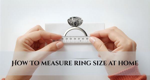 How to Measure Your Ring Size at Home – The Ultimate Guide